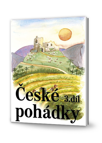 České pohádky 3. díl